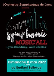 Concert inédit Symphonic Music'all : Lyon - Broadway avec escales | par l'Orchestre Symphonique de Lyon Radiant-Bellevue Affiche