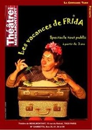 Les vacances de Frida Théâtre de Ménilmontant - Salle Guy Rétoré Affiche