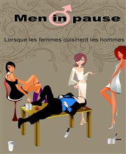 Men in pause | Showcase La Comdie Montorgueil - Salle 2 Affiche