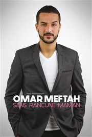 Omar Meftah dans Sans rancune Maman Le Complexe Caf-Thtre - salle du haut Affiche