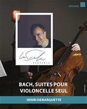 Bach, Suites pour violoncelle seul La Scala Provence - salle 200 Affiche