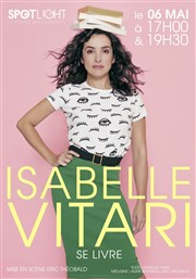Isabelle Vitari dans Isabelle Vitari se livre Spotlight Affiche