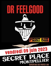 Dr. Feelgood + Point Bar Secret Place Affiche