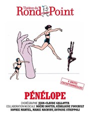 Pénélope Théâtre du Rond Point - Salle Renaud Barrault Affiche