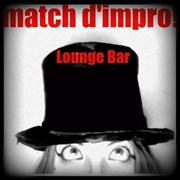 Match d'improvisations Lounge Bar 37 Affiche