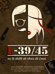 L-39/45 ou le drôle de choix de Louis(e) Au Rikiki Affiche