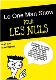 Maheyedine dans Le One man show pour les nuls ! Le Paris de l'Humour Affiche