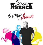 Jerem Rassch dans One Man Chauve Salle des ftes de Torreilles Affiche