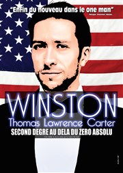 Winston Thomas Lawrence Carter dans Second degré au delà du zéro absolu Apollo Thtre - Salle Apollo 90 Affiche