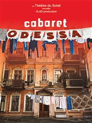 Cabaret Odessa Thtre du Soleil - Grande salle - La Cartoucherie Affiche