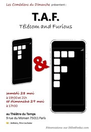 T.A.F (Telecom And Furious) Thtre du Temps Affiche
