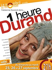 Fabienne Durand dans 1 heure Durand Thtre le Nombril du monde Affiche