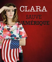 Clara Bijl dans Clara Sauve l'Amerique Le Grand petit thtre Affiche