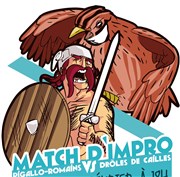 Match d'impro : Pigallo-Romains VS Drôles de Cailles Le Kibl Affiche