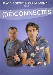 Karim Mendil et David Forgit dans (Dé)connectés Le Paris de l'Humour Affiche