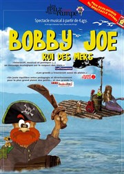 Bobby Joe Roi des mers Thtre Les Feux de la Rampe - Salle 300 Affiche