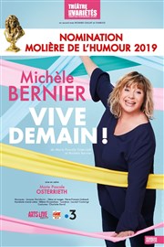 Michèle Bernier dans Vive Demain ! Thtre des Varits - Grande Salle Affiche