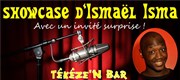 Ismael Isma | Showcase Tkze'N Bar Affiche