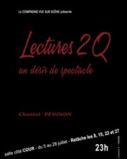 Lectures 2Q, un désir de spectacle La Croise des Chemins Avignon - Salle Ct Cour Affiche
