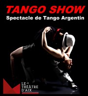 Tango Show | Spectacle de tango argentin La Comdie d'Aix Affiche