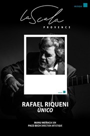 Rafael Riqueni : Único La Scala Provence - salle 600 Affiche