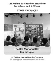 Atelier Vacances Théâtre & Marionnettes Ateliers du Chaudron Affiche