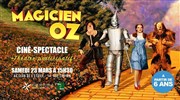 Le Magicien d'Oz | Ciné-spectacle Club de l'Etoile Affiche