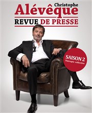 Christophe Aleveque dans Revue de presse - saison 2 La Scne des Halles Affiche