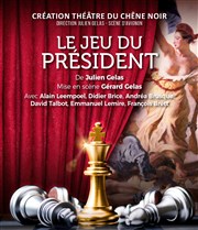 Le jeu du Président Théâtre du Chêne Noir - Salle Léo Ferré Affiche
