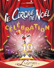 Cirque de Noël de la Famille Georget : Celebration Chapiteau de la famille Georget Affiche
