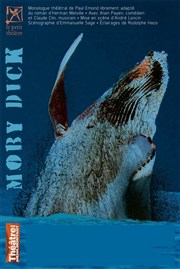 Moby Dick Thtre de Mnilmontant - Salle Guy Rtor Affiche