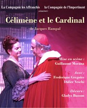 Célimène et le Cardinal Théâtre l'impertinent Affiche