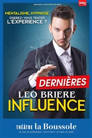 Léo Brière dans Influence : Mentalisme et Hypnose Théâtre La Boussole - petite salle Affiche