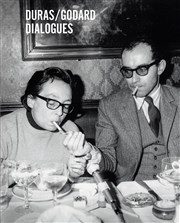 Duras/Godard dialogues Thtre de l'Epe de Bois - Cartoucherie Affiche
