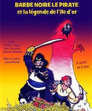 Barbe noire le Pirate et la légende de l'île d'or Le Funambule Montmartre Affiche