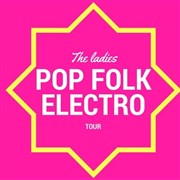 The Ladies Pop Folk Électro Pop La Cantine de Belleville Affiche