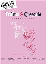 Troïlus et Cressida Thtre du Nord Ouest Affiche