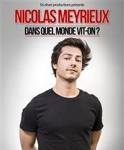 Nicolas Meyrieux dans Dans quel Monde vit-on ? La Bote  rire Lille Affiche