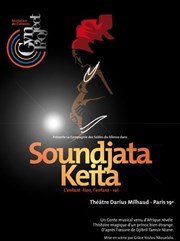 Soundjata Keita, l'enfant-lion, l'enfant-roi Thtre Darius Milhaud Affiche