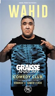Wahid Bouzidi dans Graisse Anatomy L'Odeon Montpellier Affiche