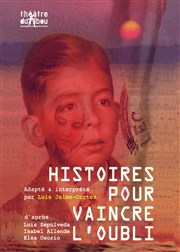 Luis Jaime-Cortez dans Histoires pour vaincre l'oubli Thtre Les Ateliers d'Amphoux Affiche
