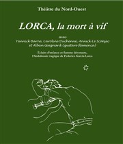 Lorca, la mort à vif Thtre du Nord Ouest Affiche