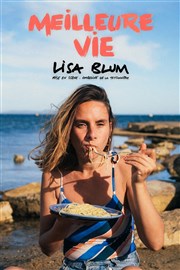 Lisa Blum dans Meilleure vie La Compagnie du Caf-Thtre - Petite salle Affiche