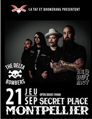 The Delta Bombers + Red Hot Riot Secret Place Affiche
