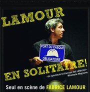 Fabrice Lamour dans Lamour en solitaire Pittchoun Thtre / Salle 1 Affiche