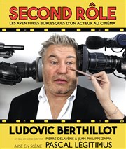 Ludovic Berthillot dans Second rôle Thtre du Rempart Affiche