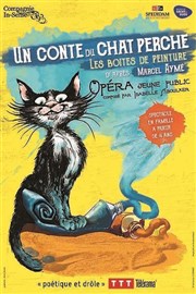 Un conte du chat perché - Les boîtes de peintures Thtre Armande Bjart Affiche