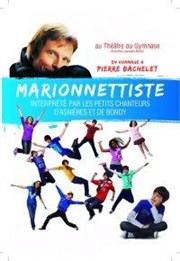 Marionnettiste, hommage à Pierre Bachelet Thtre du Gymnase Marie-Bell - Grande salle Affiche