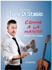 Tony Di Stasio dans Comme à la maison (Fatto in casa) Le Thtre de la Gare Affiche
