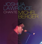 Joshua Lawrence chante Michel Berger Thtre Atelier des Arts Affiche